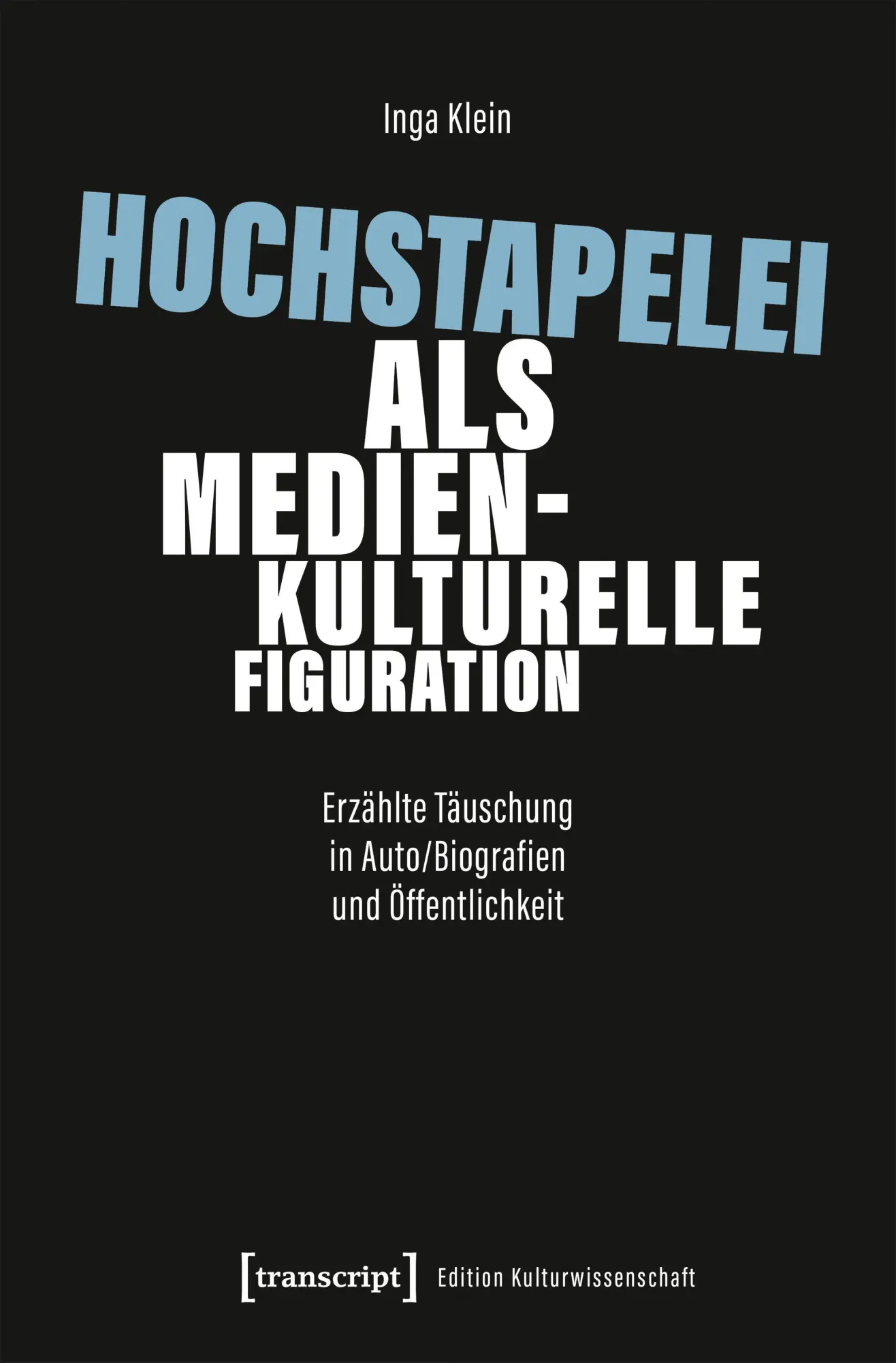 Cover: 9783837680713 | Hochstapelei als medienkulturelle Figuration | Inga Klein | Buch