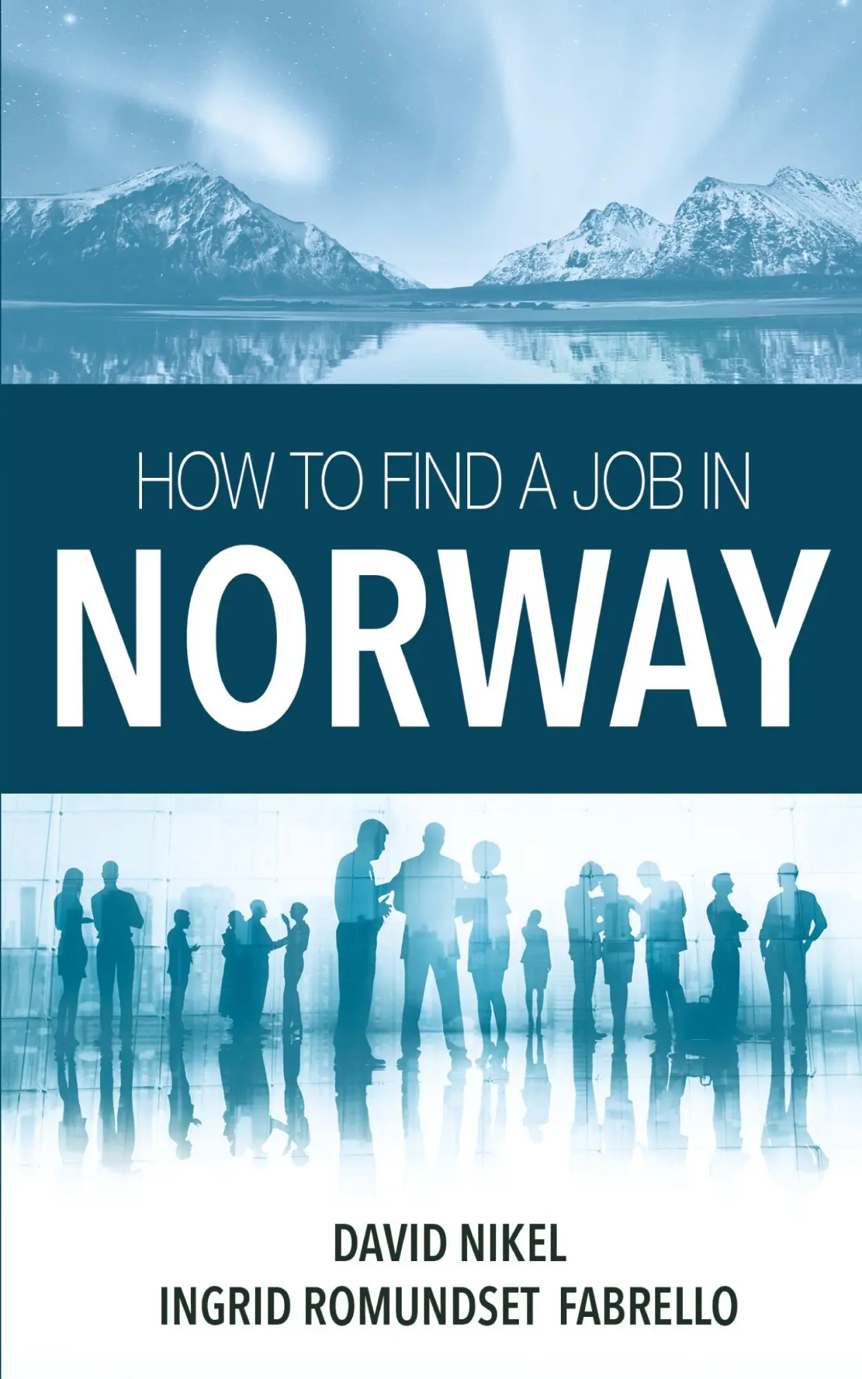 Cover: 9788269130713 | How to Find a Job in Norway | David Nikel (u. a.) | Taschenbuch | 2018