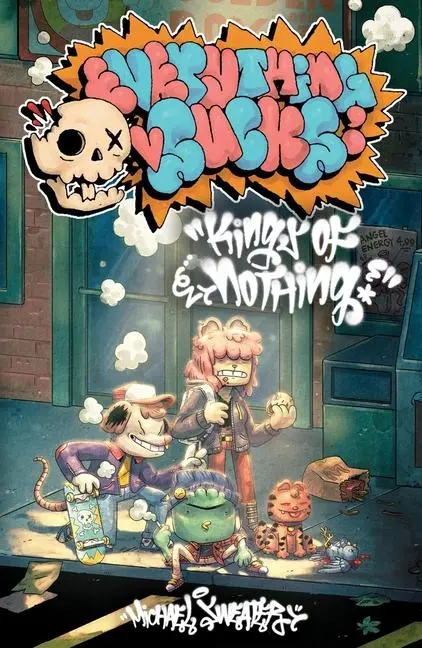 Cover: 9798886200713 | Everything Sucks: Kings of Nothing | Michael Sweater | Taschenbuch