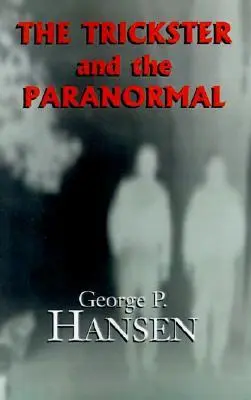 Cover: 9781401000813 | The Trickster and the Paranormal | George P. Hansen | Buch | Gebunden