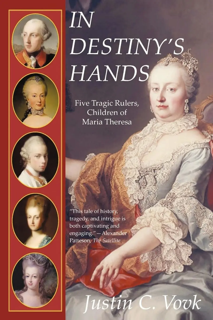 Cover: 9781450200813 | In Destiny's Hands | Five Tragic Rulers, Children of Maria Theresa