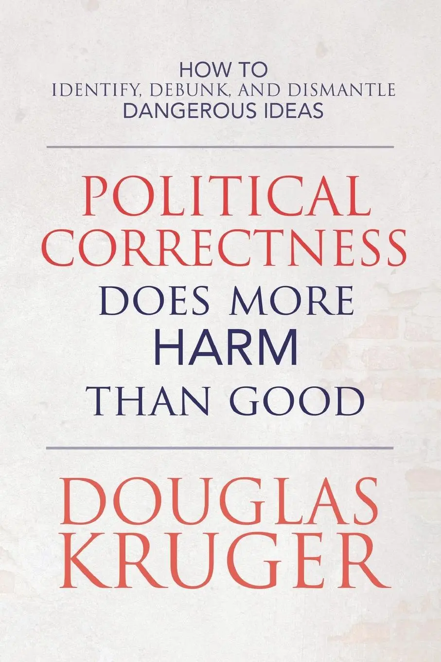Cover: 9781649600813 | Political Correctness Does More Harm Than Good | Douglas Kruger | Buch