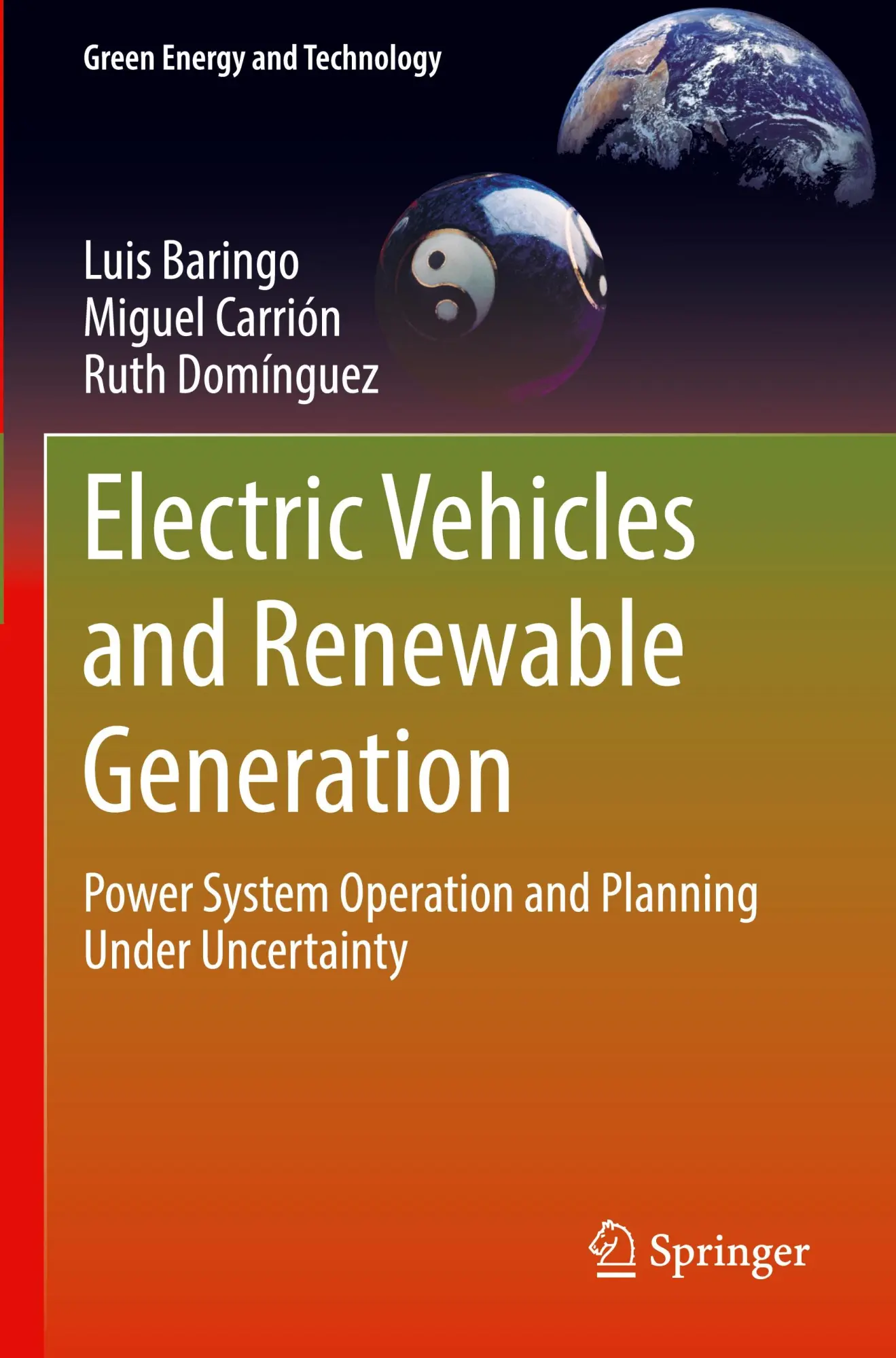 Electric Vehicles and Renewable Generation: Power System Operation and Planning Under Uncertainty (Green Energy and Technology)