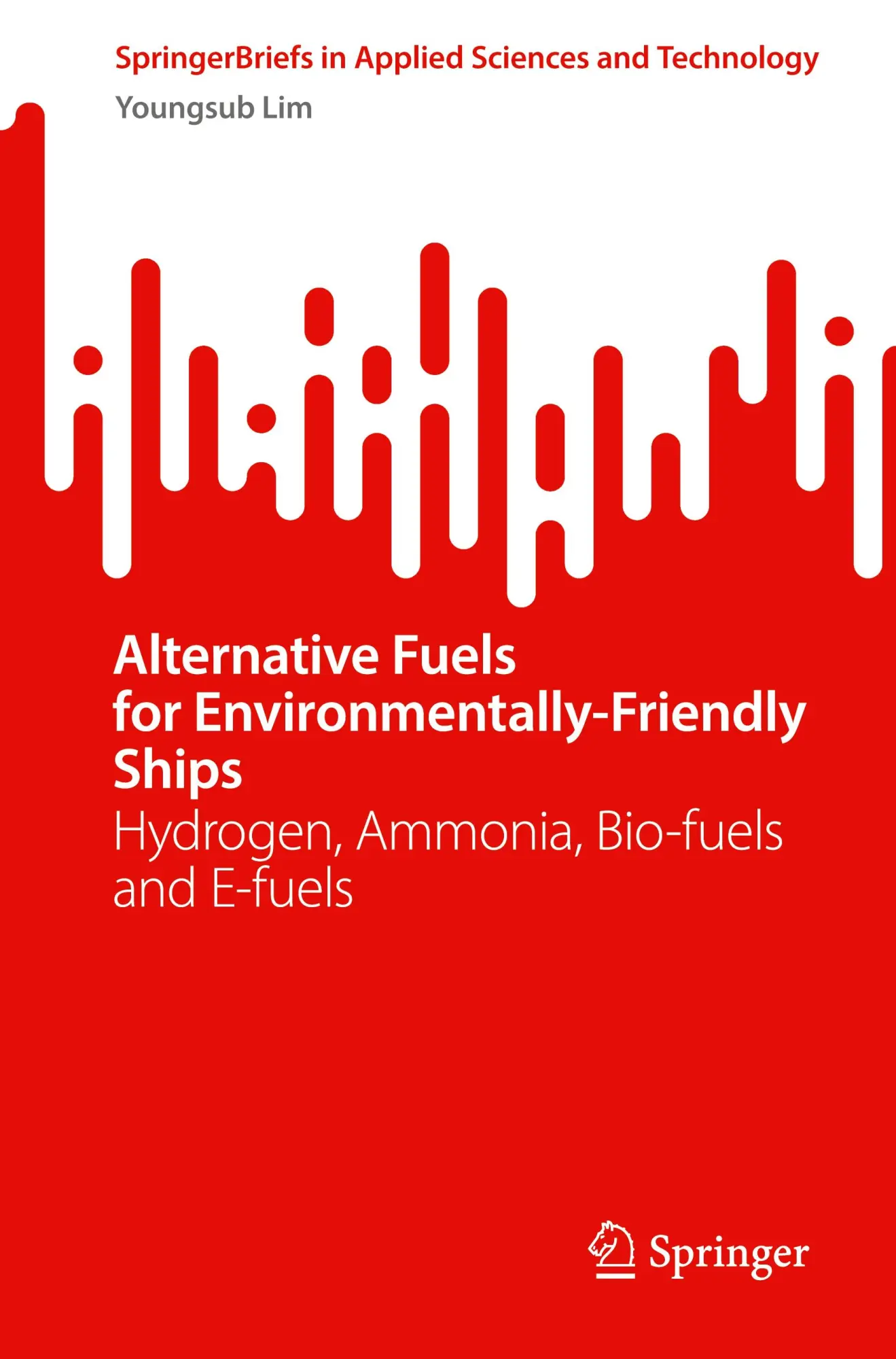Cover: 9783031850813 | Alternative Fuels for Environmentally-Friendly Ships | Youngsub Lim