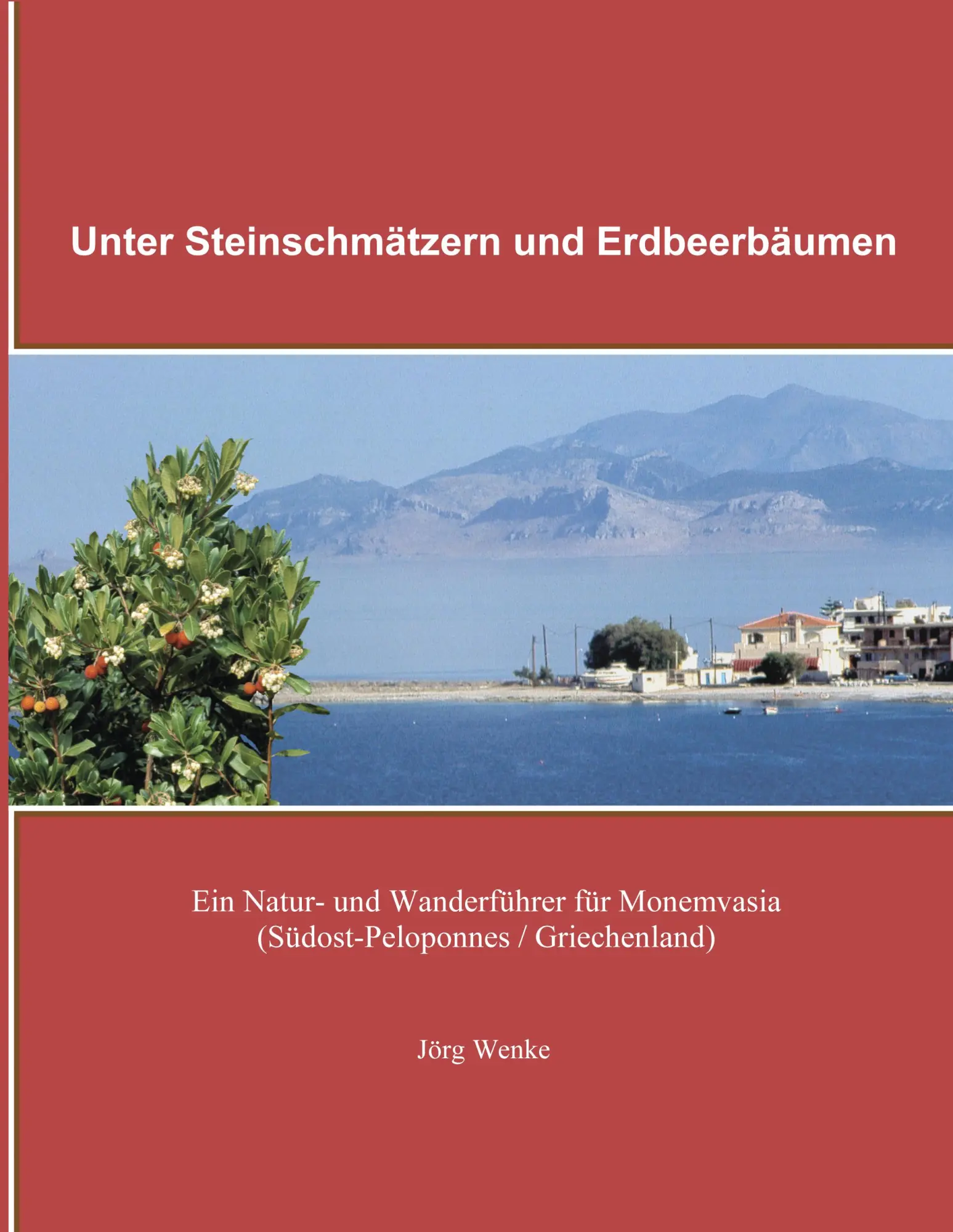 Cover: 9783833470813 | Unter Steinschmätzern und Erdbeerbäumen | Jörg Wenke | Taschenbuch
