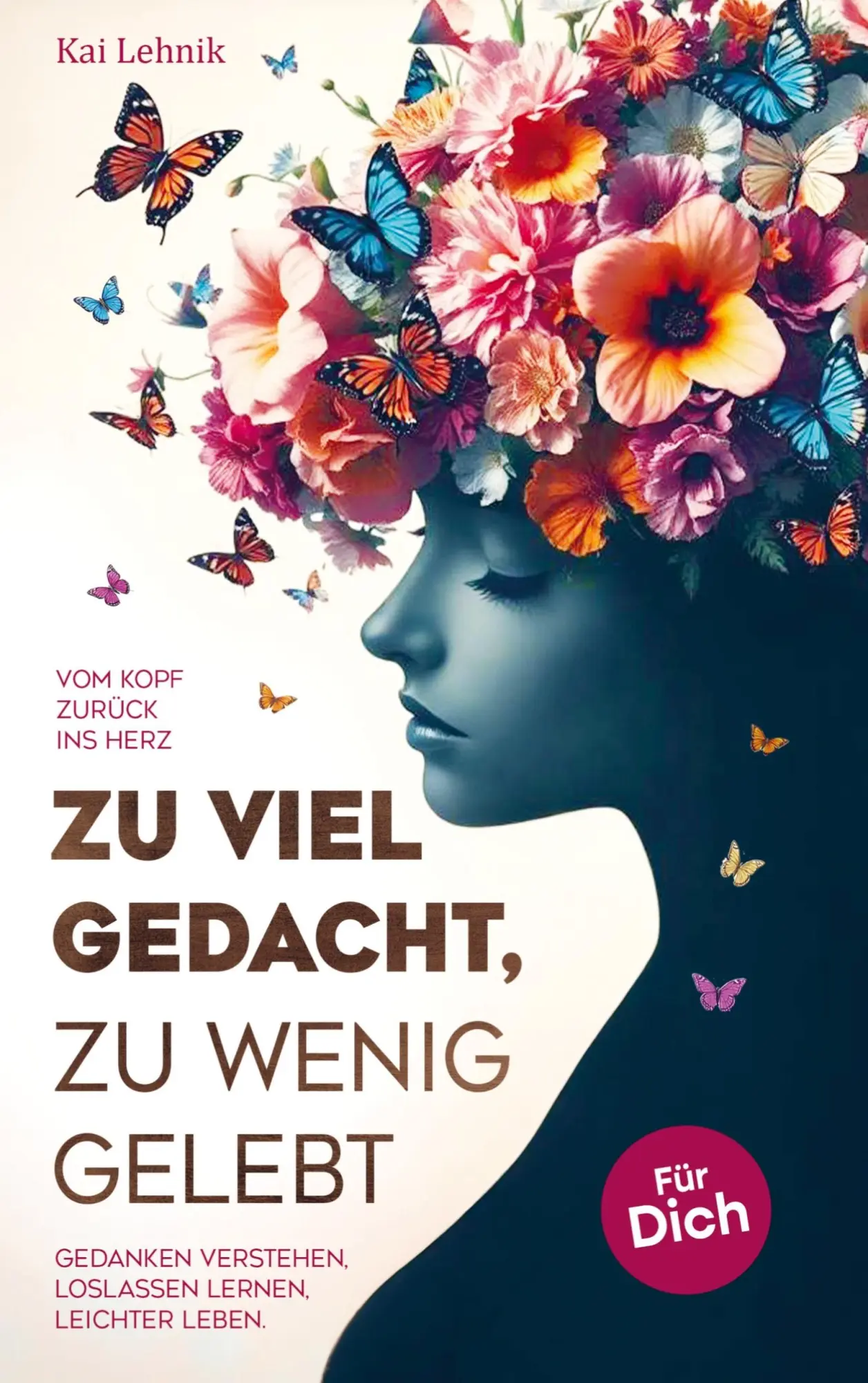 Cover: 9789403800813 | Zu viel gedacht, zu wenig gelebt | Kai Lehnik | Taschenbuch | 136 S.