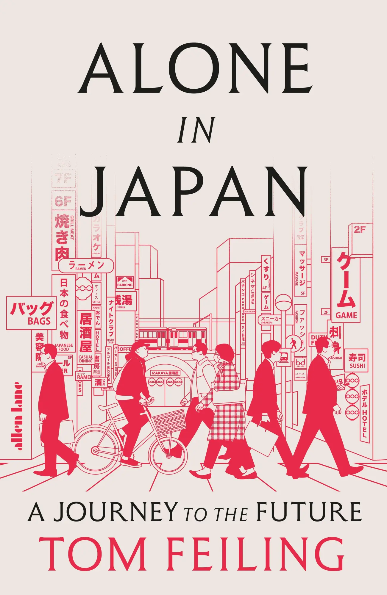 Cover: 9780241640913 | Alone in Japan | A Journey to the Future | Tom Feiling | Buch | XXVIII