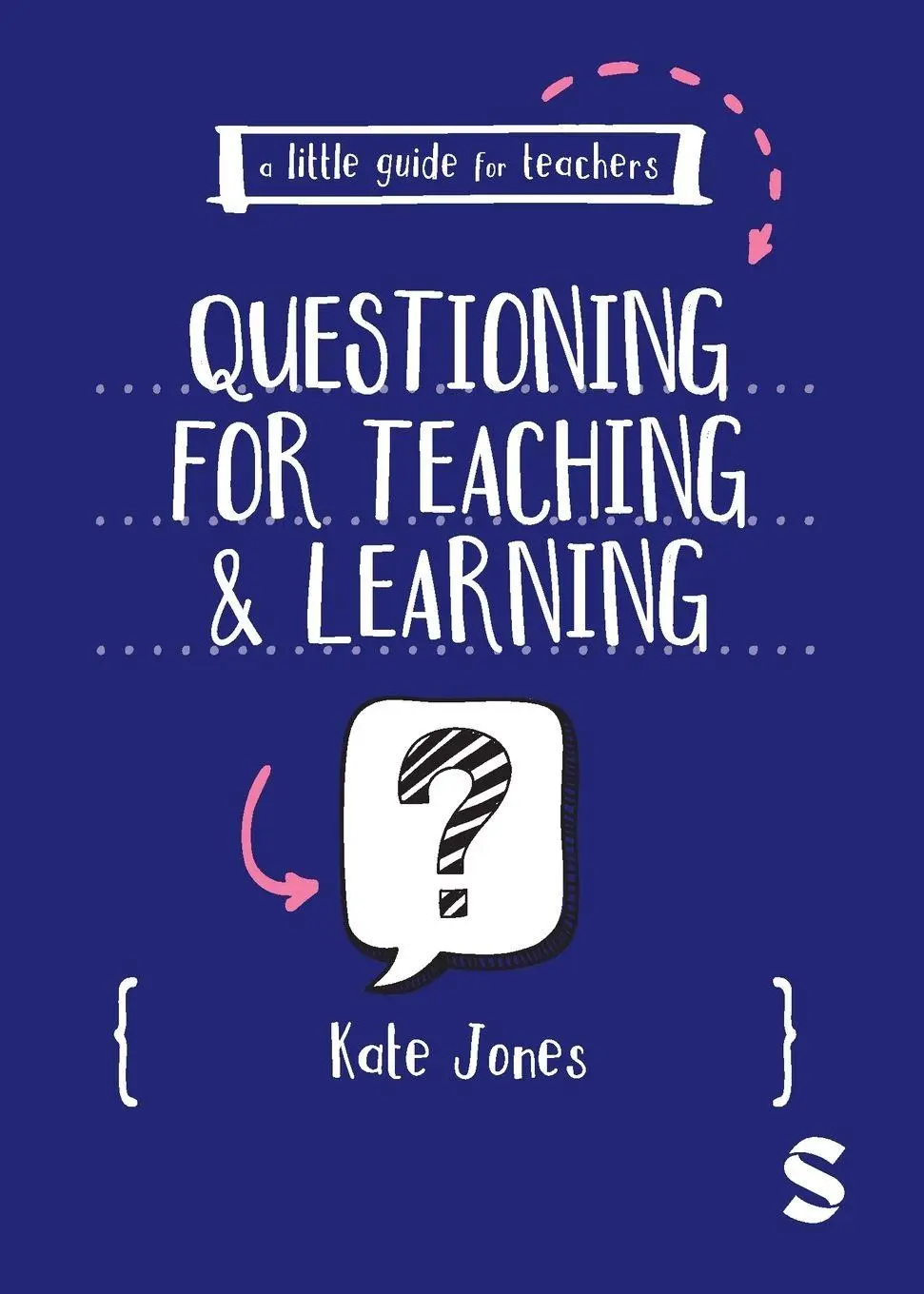 Cover: 9781036230913 | A Little Guide for Teachers | Questioning for Teaching and Learning