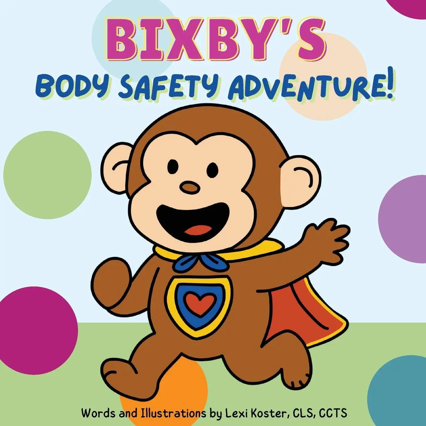 Cover: 9781069450913 | Bixby's Body Safety Adventure | Lexi Koster | Taschenbuch | Englisch