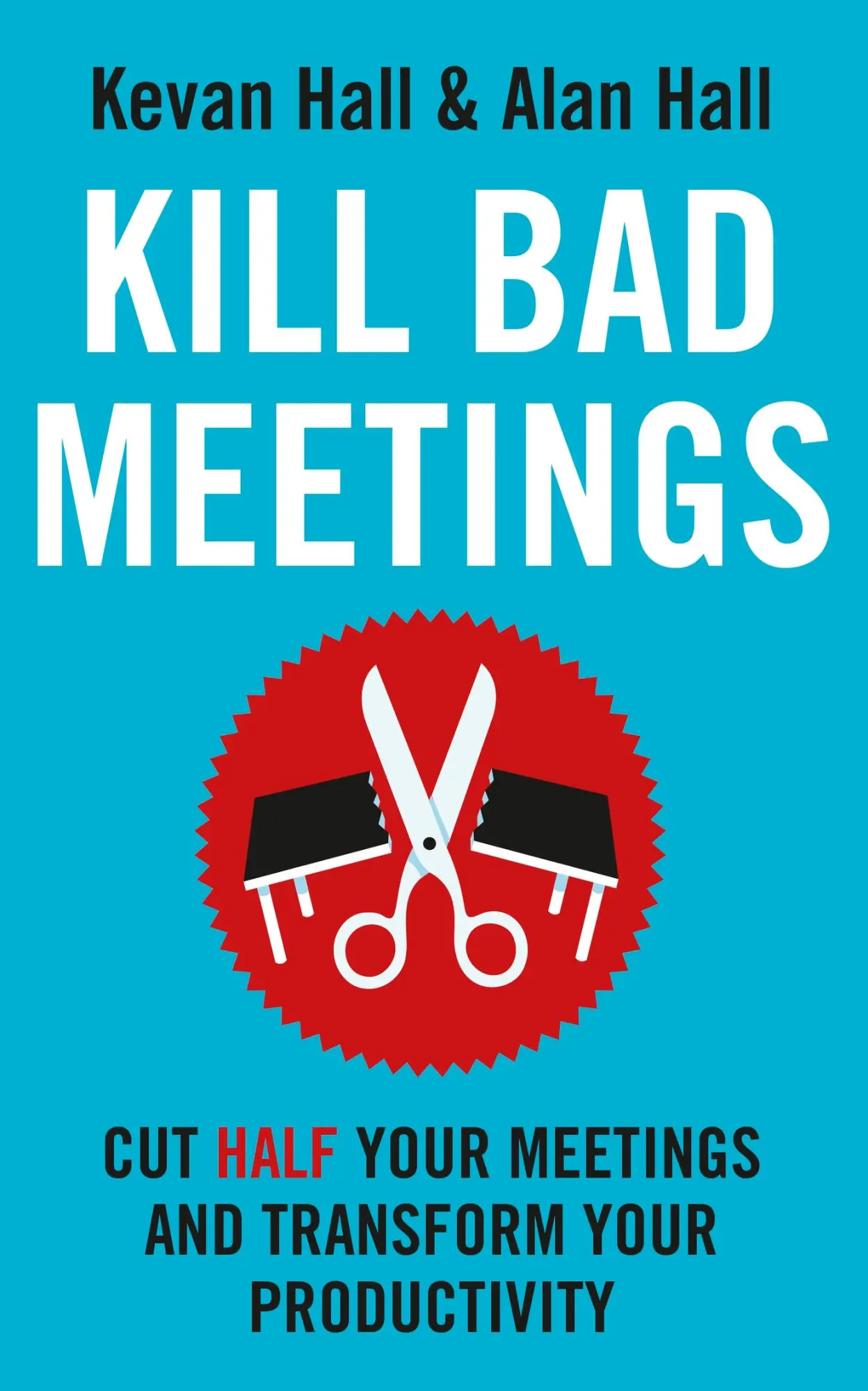Cover: 9781399810913 | Kill Bad Meetings | Alan Hall (u. a.) | Taschenbuch | Englisch | 2023