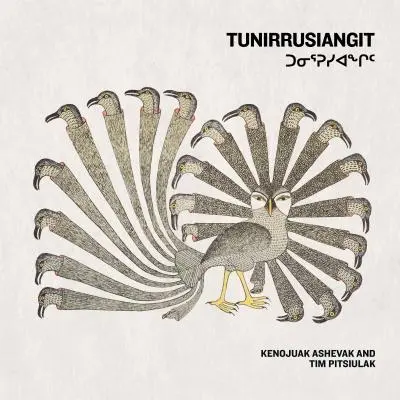 Cover: 9781773100913 | Tunirrusiangit | Kenojuak Ashevak and Tim Pitsiulak | Hudson (u. a.)