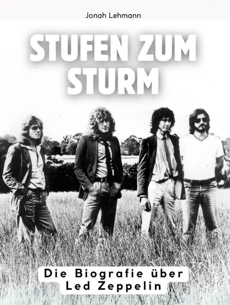 Cover: 9783695310913 | Stufen zum Sturm | Die Biografie über Led Zeppelin. Komplett in Farbe