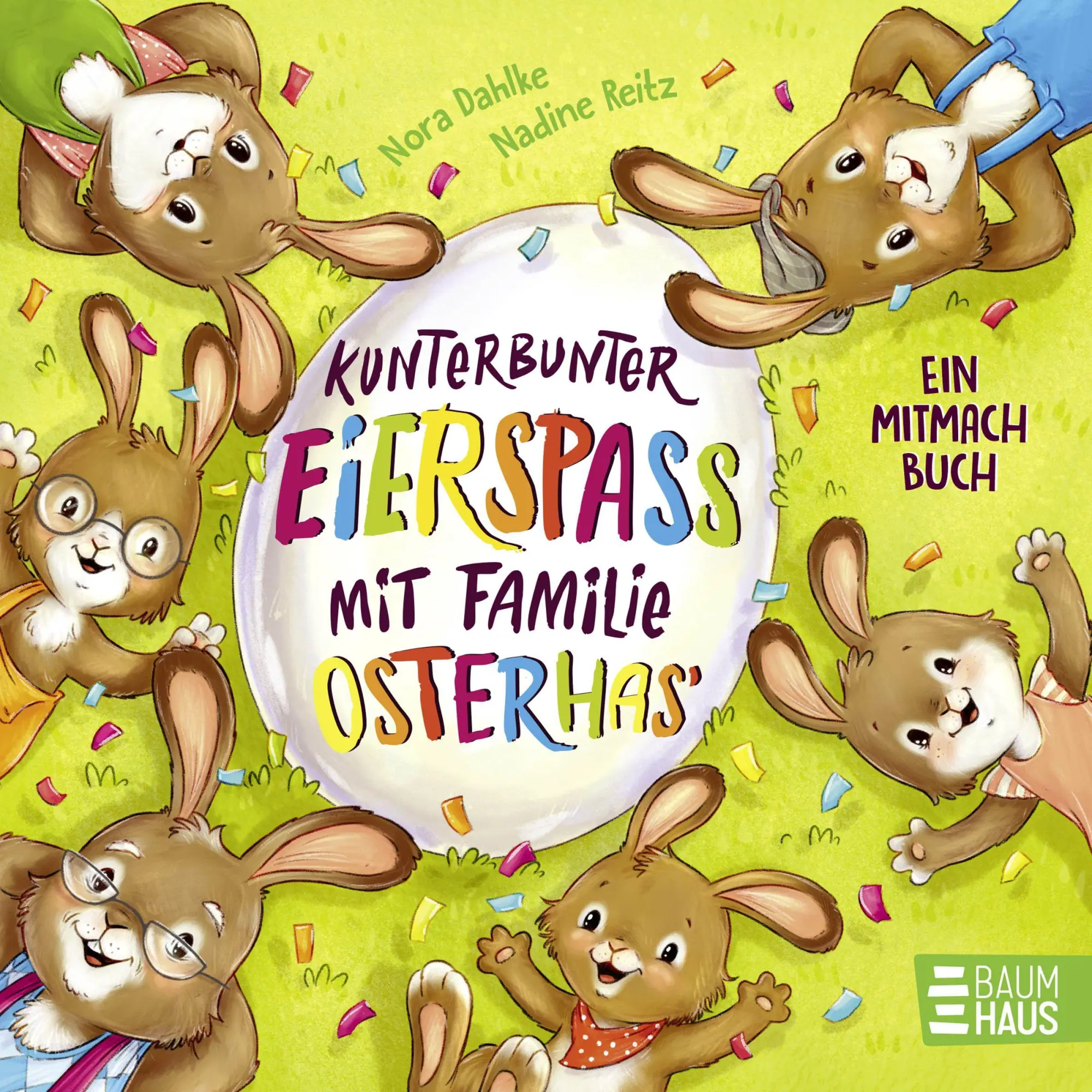 Cover: 9783833910913 | Kunterbunter Eierspaß mit Familie Osterhas' | Nora Dahlke | Buch