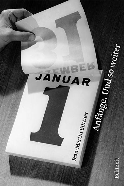 Cover: 9783905800913 | Anfänge. Und so weiter. | Jean-Martin Büttner | Buch | Gebunden | 2014
