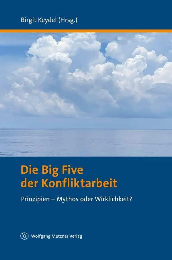 Cover: 9783961170913 | Die Big Five der Konfliktarbeit | Birgit Keydel | Buch | 297 S. | 2021
