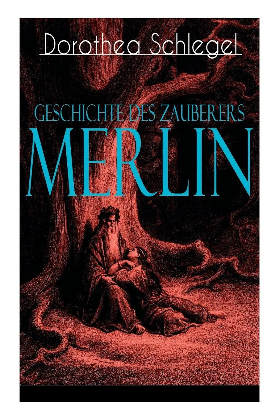 Cover: 9788027310913 | Geschichte des Zauberers Merlin | Dorothea Schlegel | Taschenbuch