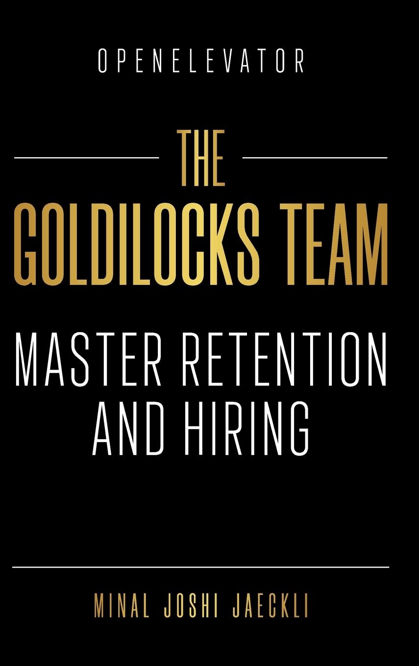 Cover: 9798895710913 | The Goldilocks Team | Master Retention and Hiring | Jaeckli | Buch