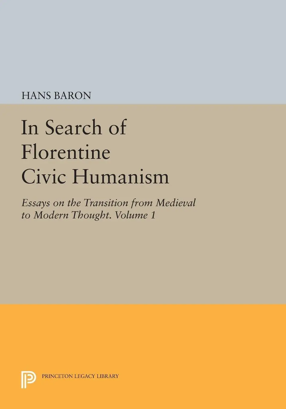 Cover: 9780691611013 | In Search of Florentine Civic Humanism, Volume 1 | Hans Baron | Buch