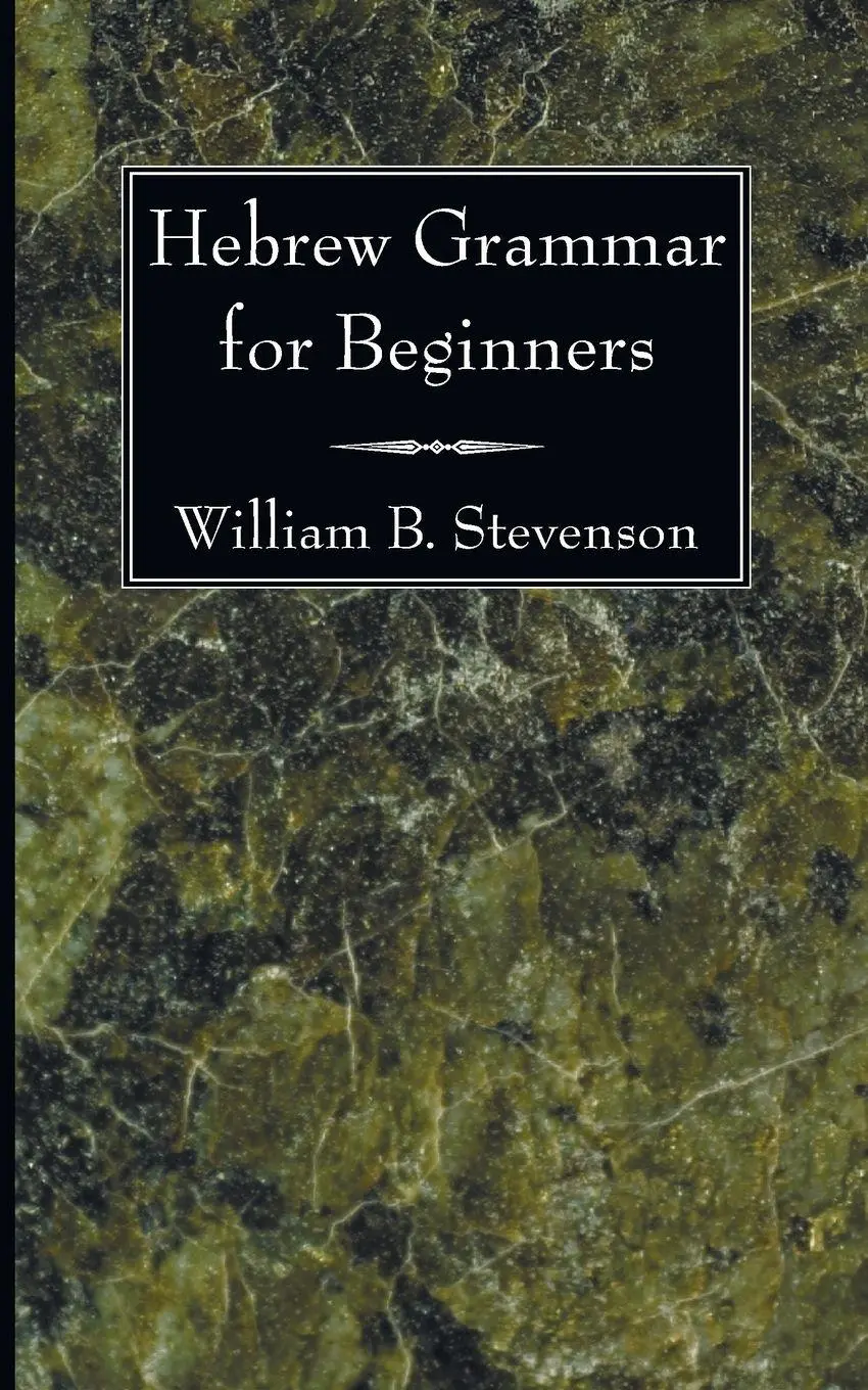 Cover: 9781606081013 | Hebrew Grammar for Beginners | William B. Stevenson | Taschenbuch