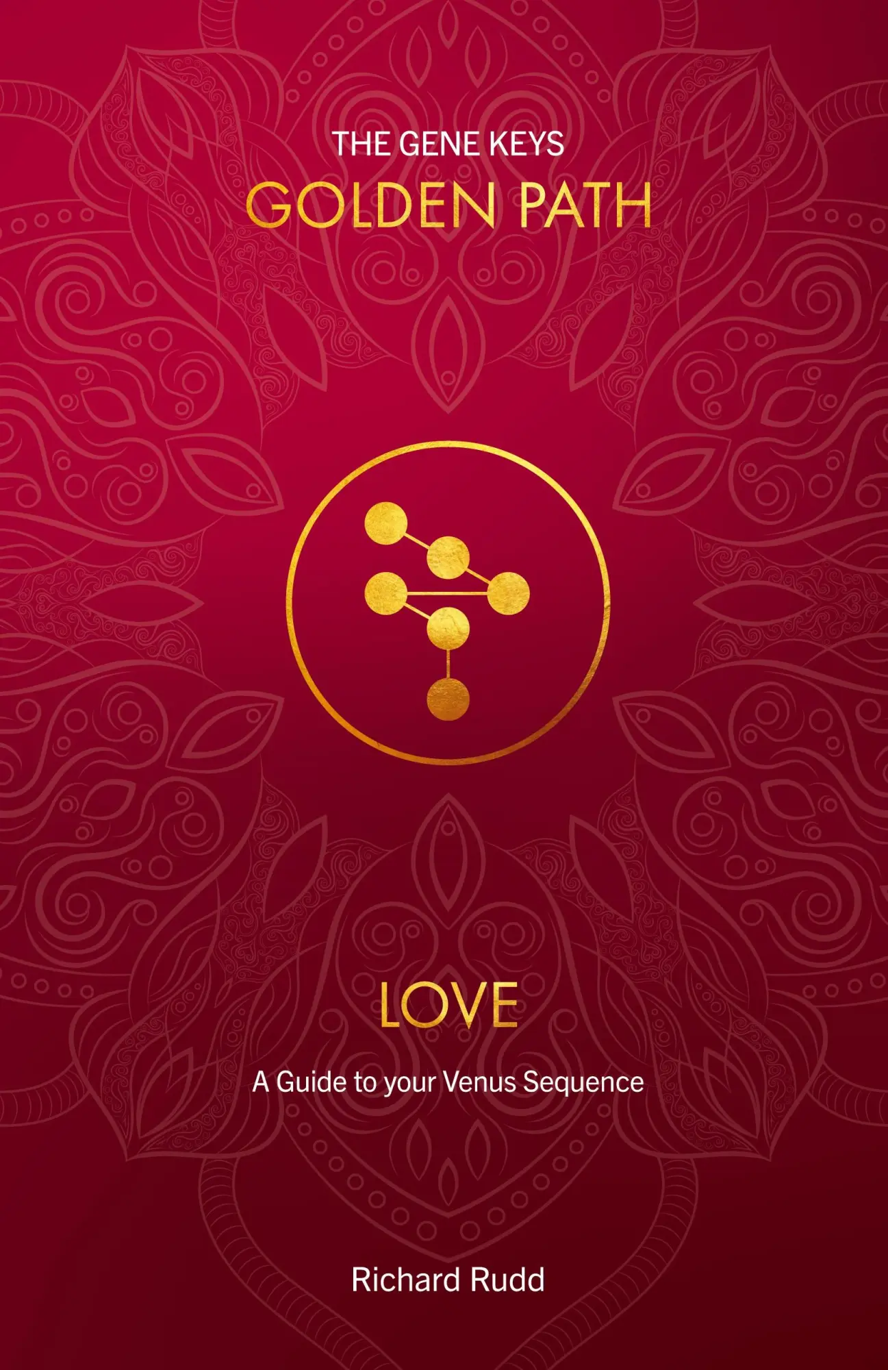 Cover: 9781999671013 | Love | A Guide to your Venus Sequence | Richard Rudd | Taschenbuch