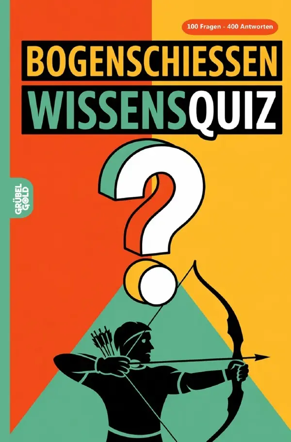Cover: 9783565131013 | Bogenschießen Wissensquiz | Grübelgold Rätselhefte | Taschenbuch