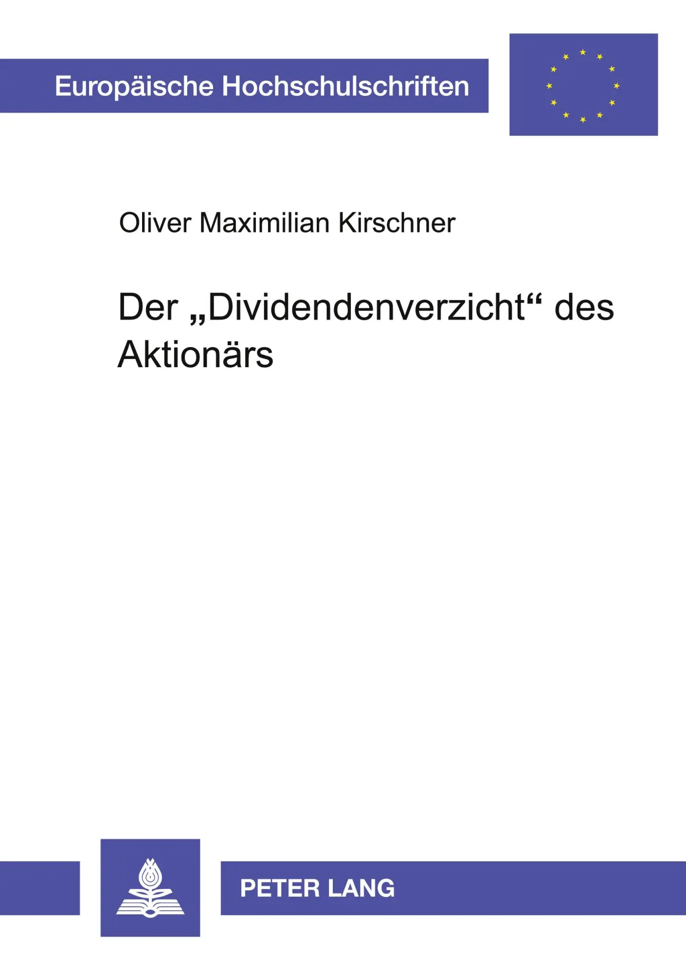 Cover: 9783631531013 | Der 'Dividendenverzicht' des Aktionärs | Oliver Kirschner | Buch