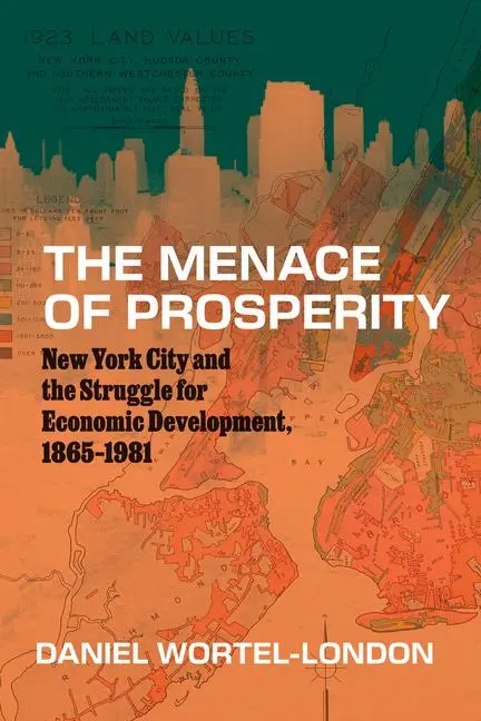 Cover: 9780226841113 | The Menace of Prosperity | Daniel Wortel-London | Taschenbuch | 2025