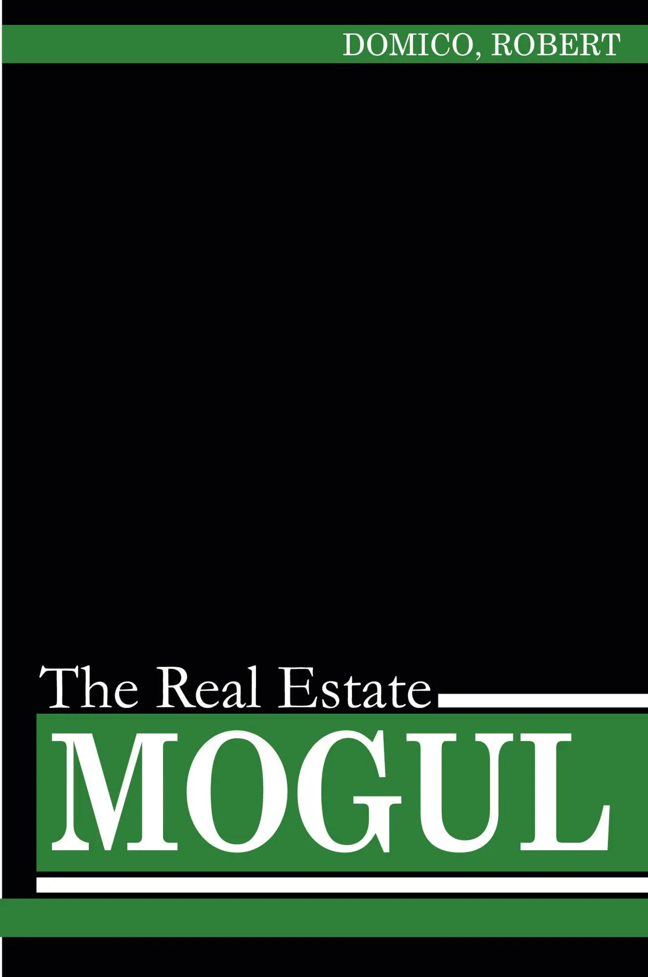 Cover: 9781477141113 | The Real Estate Mogul | Robert Robert Domico | Taschenbuch | Englisch