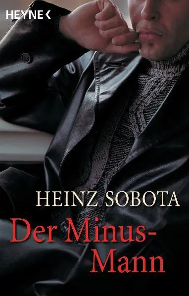 Cover: 9783453011113 | Der Minus-Mann | Heinz Sobota | Taschenbuch | 352 S. | Deutsch | 1980