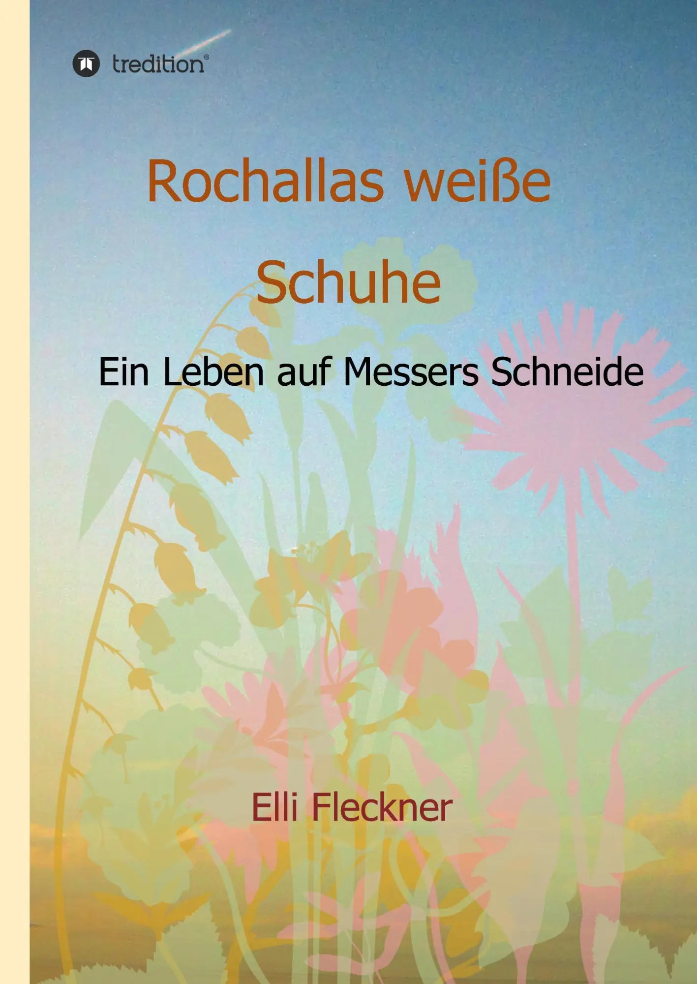 Cover: 9783734581113 | Rochallas weiße Schuhe | Ein Leben auf Messers Schneide | Fleckner