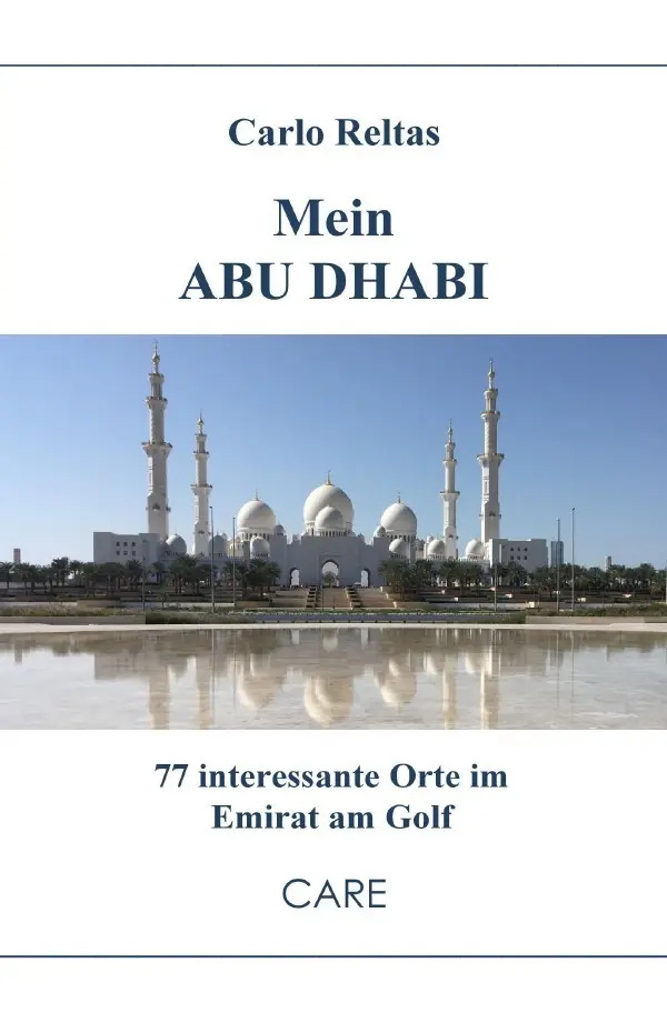 Cover: 9783748511113 | Mein ABU DHABI | 77 interessante Orte im Emirat am Golf | Carlo Reltas