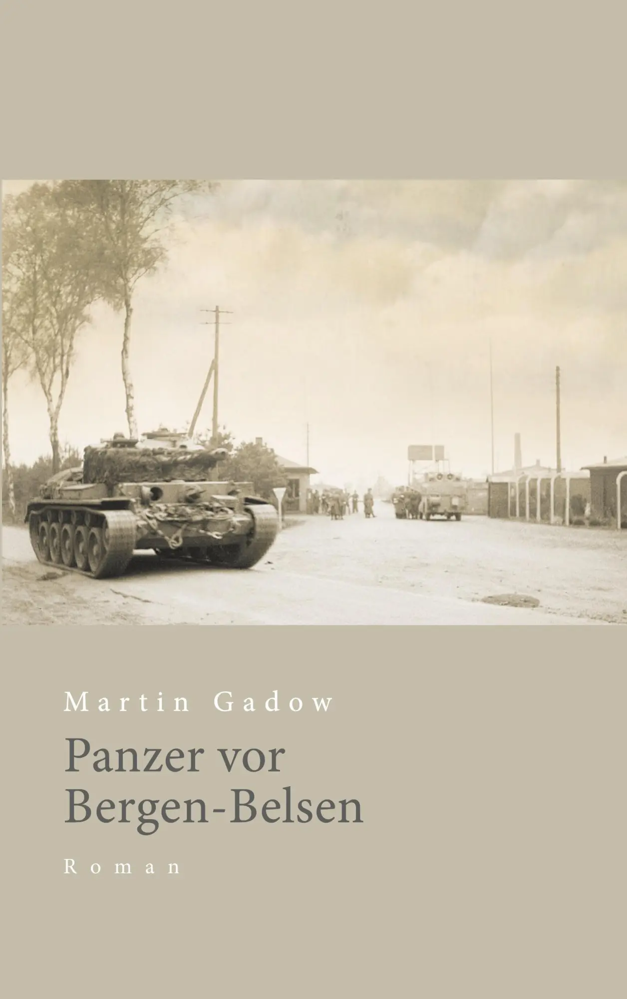 Cover: 9783819271113 | Panzer vor Bergen-Belsen | Martin Gadow | Taschenbuch | 278 S. | 2025