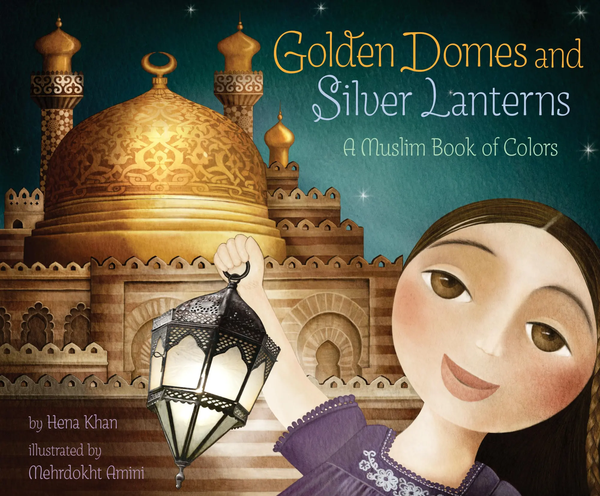Cover: 9781452141213 | Golden Domes and Silver Lanterns | A Muslim Book of Colors | Hena Khan