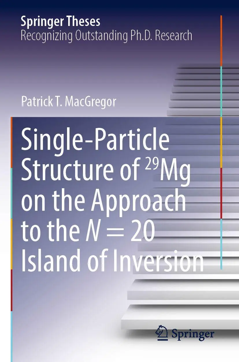 Single-Particle Structure of 29Mg on the Approach to the N = 20 Island of Inversion (Springer Theses)