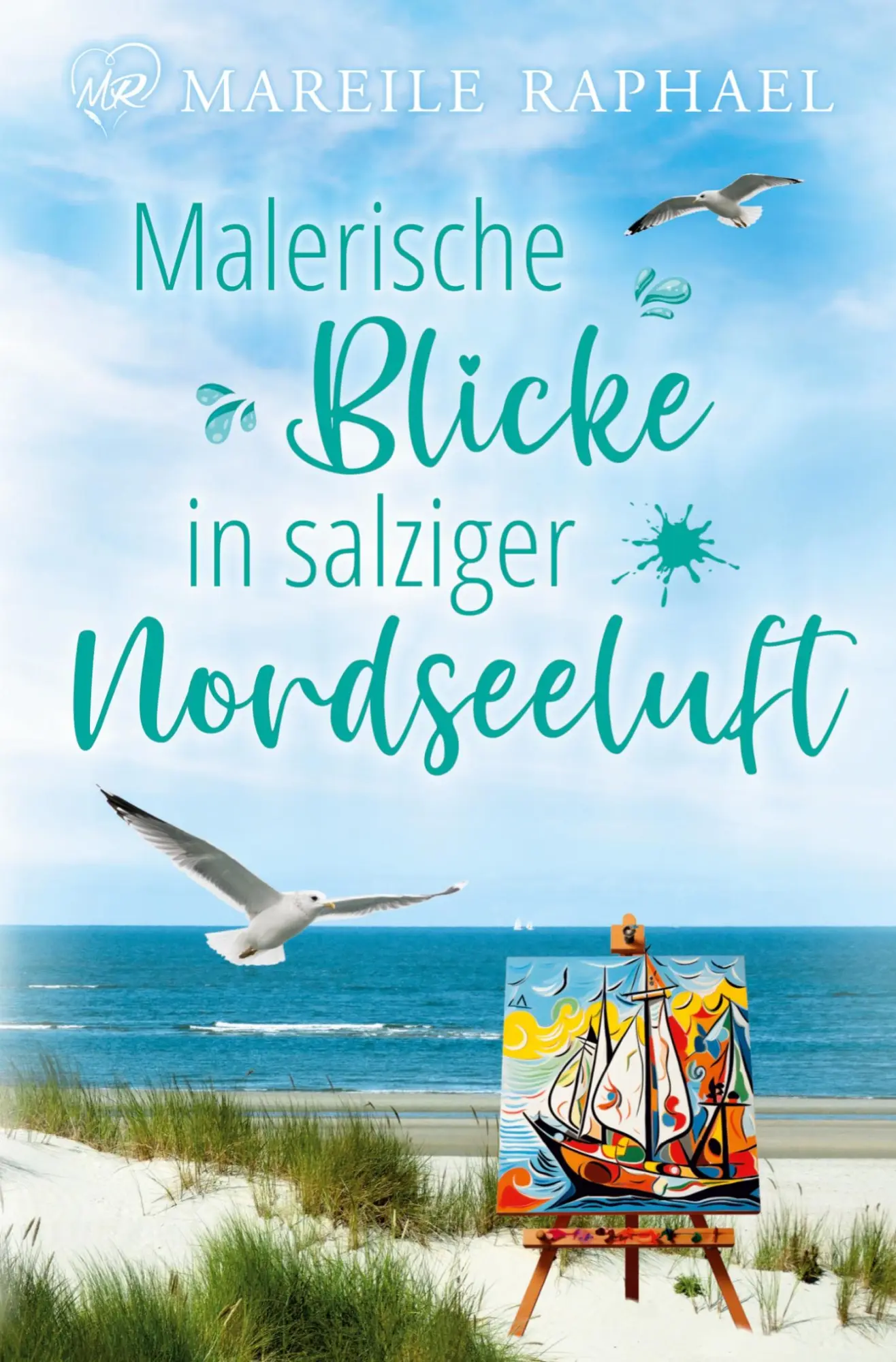 Cover: 9783759251213 | Malerische Blicke in salziger Nordseeluft | Mareile Raphael | Buch