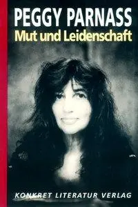 Cover: 9783894581213 | Mut und Leidenschaft | Peggy Parnass | Taschenbuch | 200 S. | Deutsch