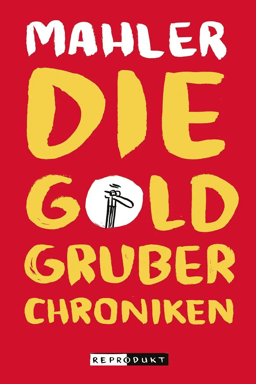 Cover: 9783956401213 | Die Goldgruber-Chroniken | Nicolas Mahler | Taschenbuch | 336 S.