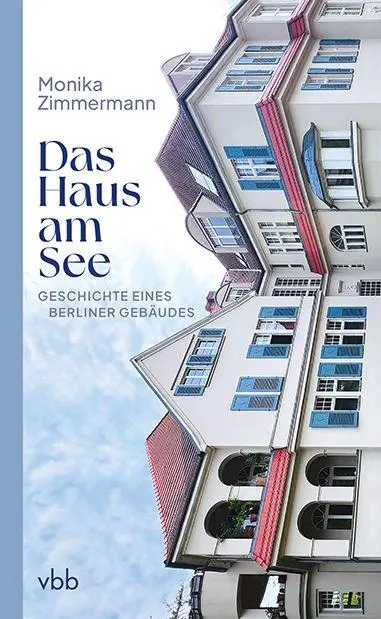 Cover: 9783969821213 | Das Haus am See | Geschichte eines Berliner Gebäudes | Zimmermann