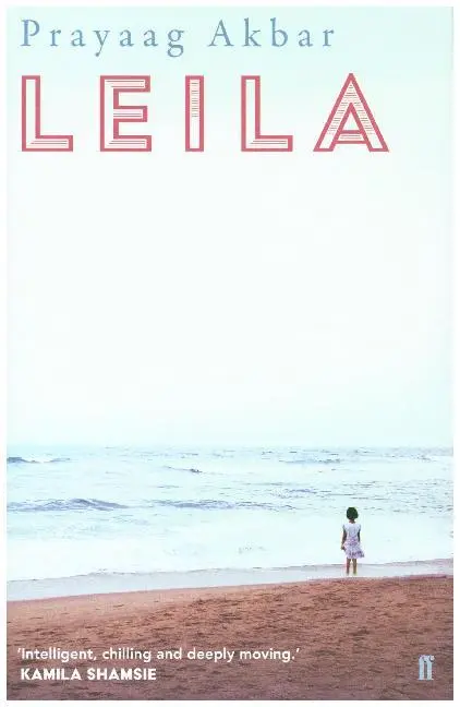 Cover: 9780571341313 | Leila | Prayaag Akbar | Buch | Gebunden | Englisch | 2018
