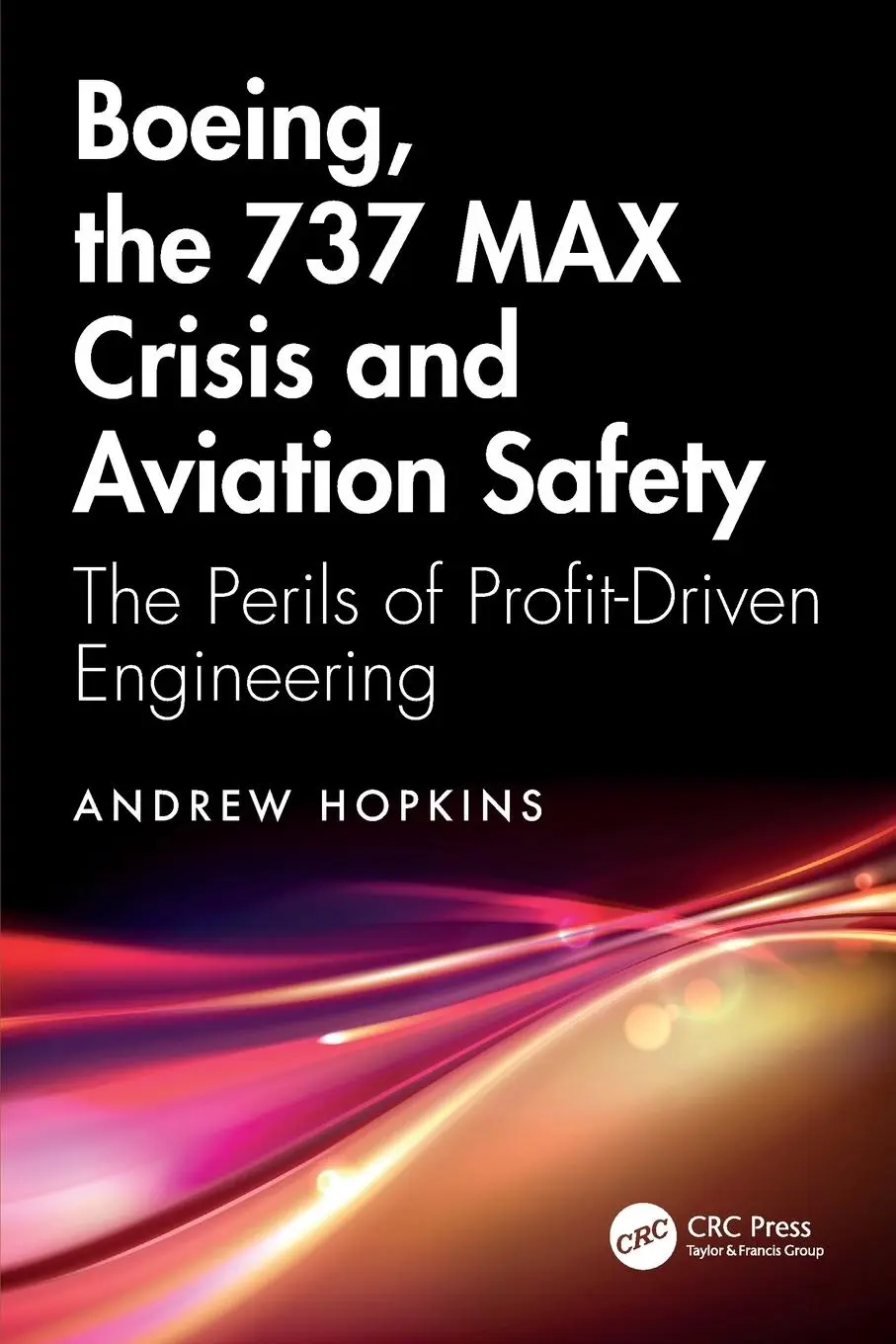 Cover: 9781041041313 | Boeing, the 737 Max Crisis and Aviation Safety | Andrew Hopkins | Buch