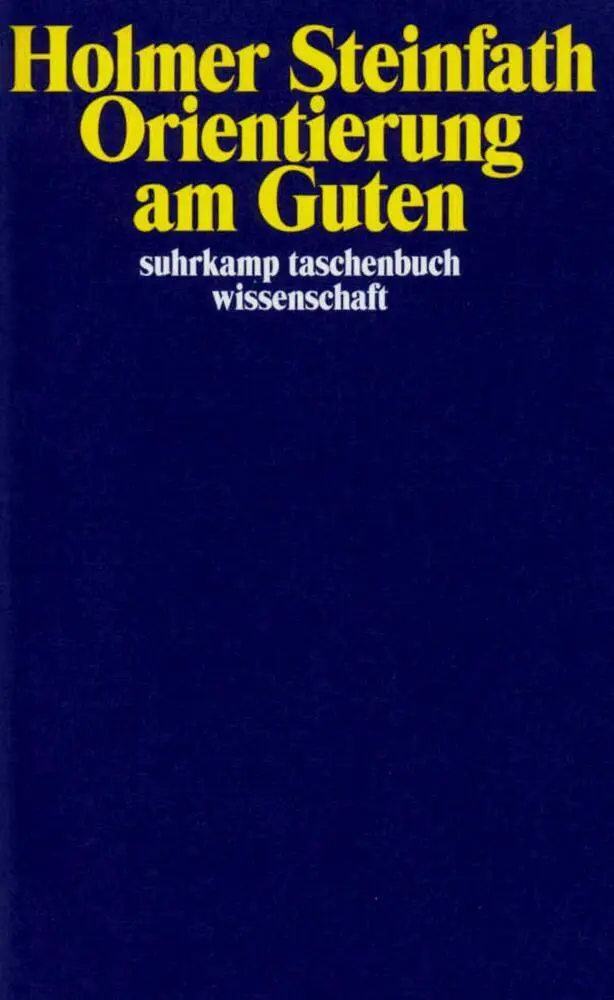Cover: 9783518291313 | Orientierung am Guten | Holmer Steinfath | Taschenbuch | 489 S. | 2001