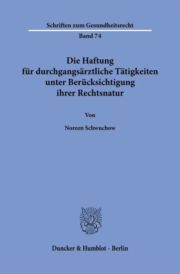 Cover: 9783428191413 | Die Haftung für durchgangsärztliche Tätigkeiten unter...