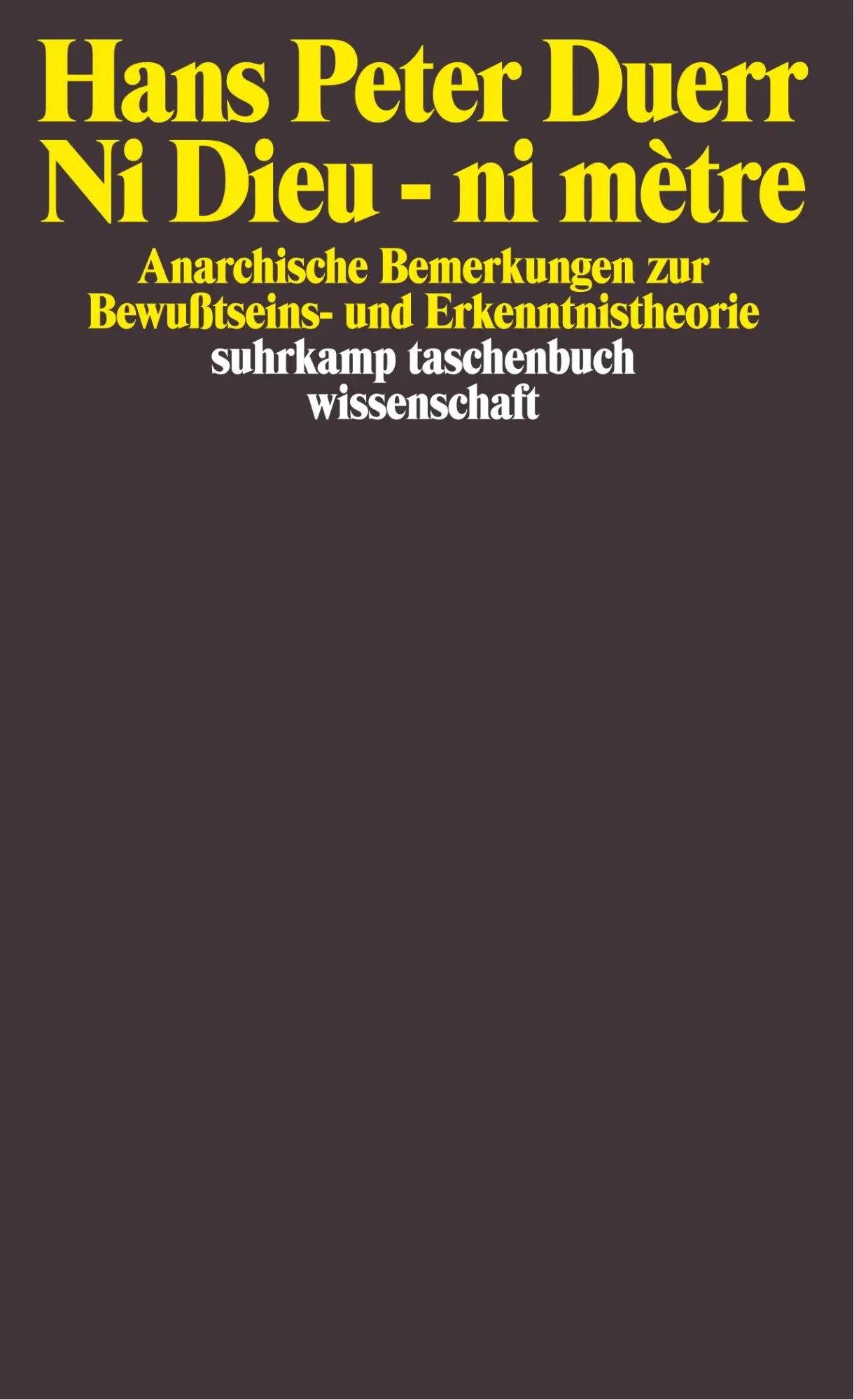 Cover: 9783518281413 | Ni Dieu - ni mètre | Hans Peter Duerr | Taschenbuch | 239 S. | Deutsch