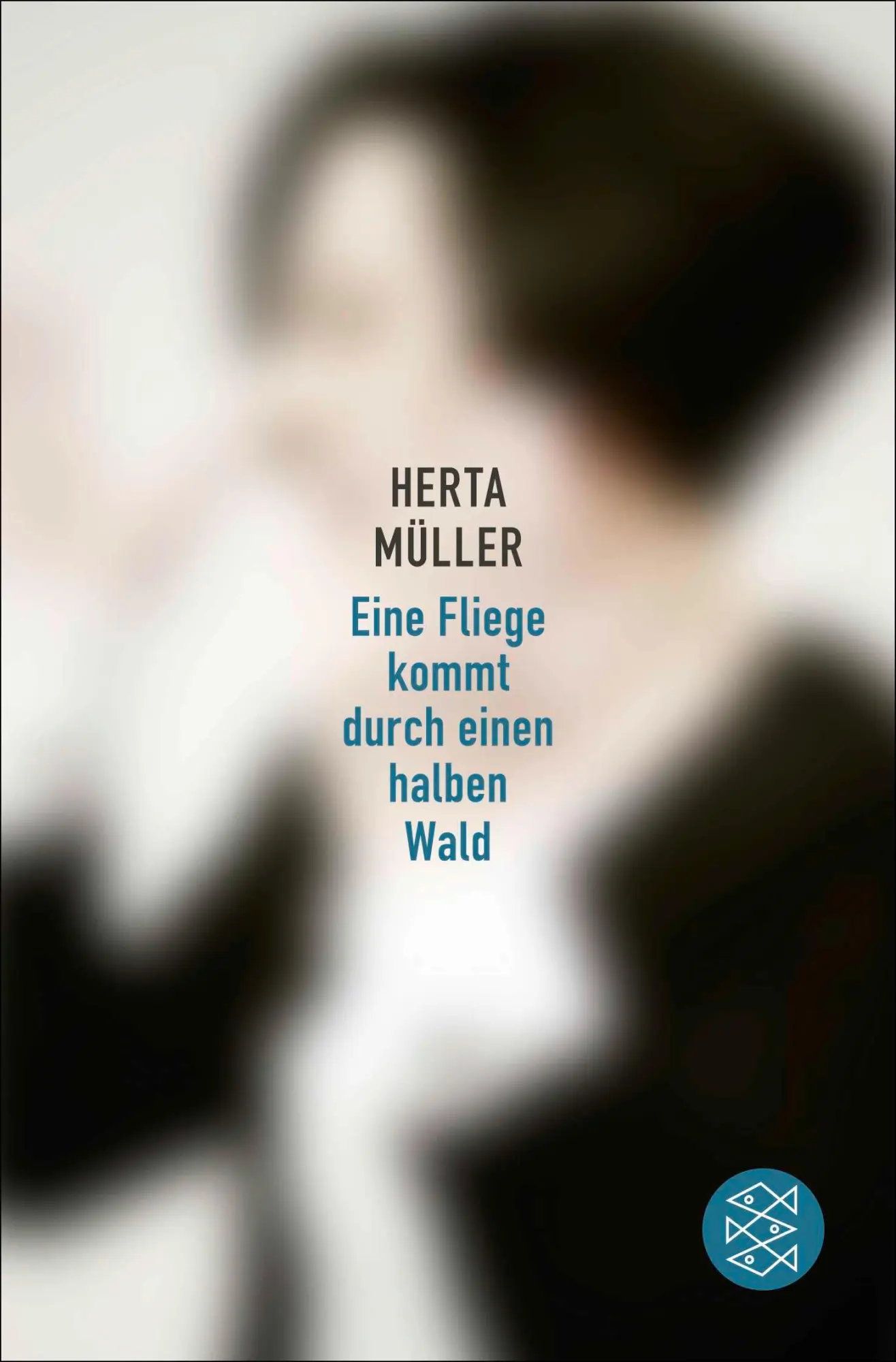 Cover: 9783596711413 | Eine Fliege kommt durch einen halben Wald | Herta Müller | Taschenbuch