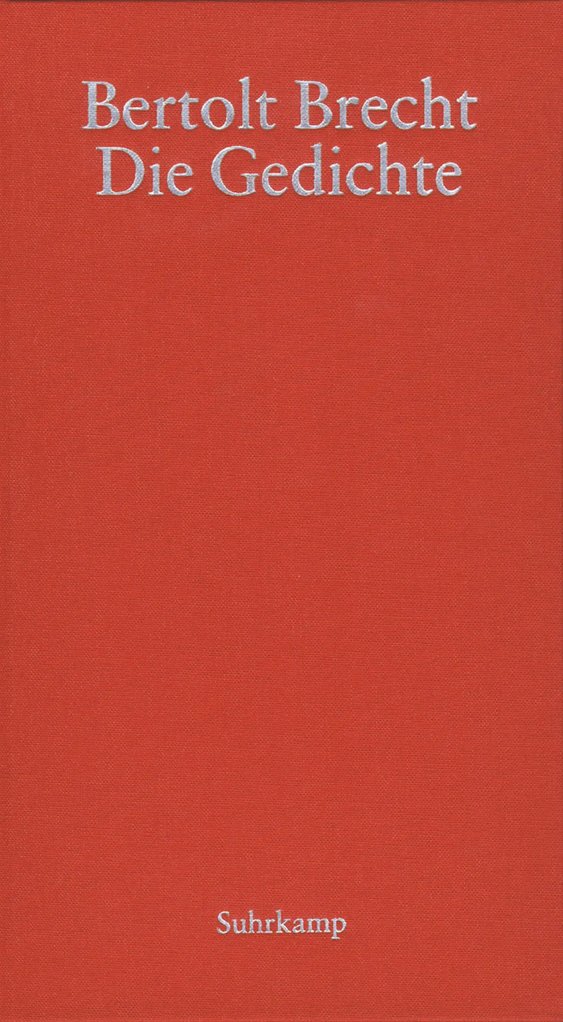 Cover: 9783518411513 | Die Gedichte | Bertolt Brecht | Buch | Lesebändchen | 1251 S. | 2000
