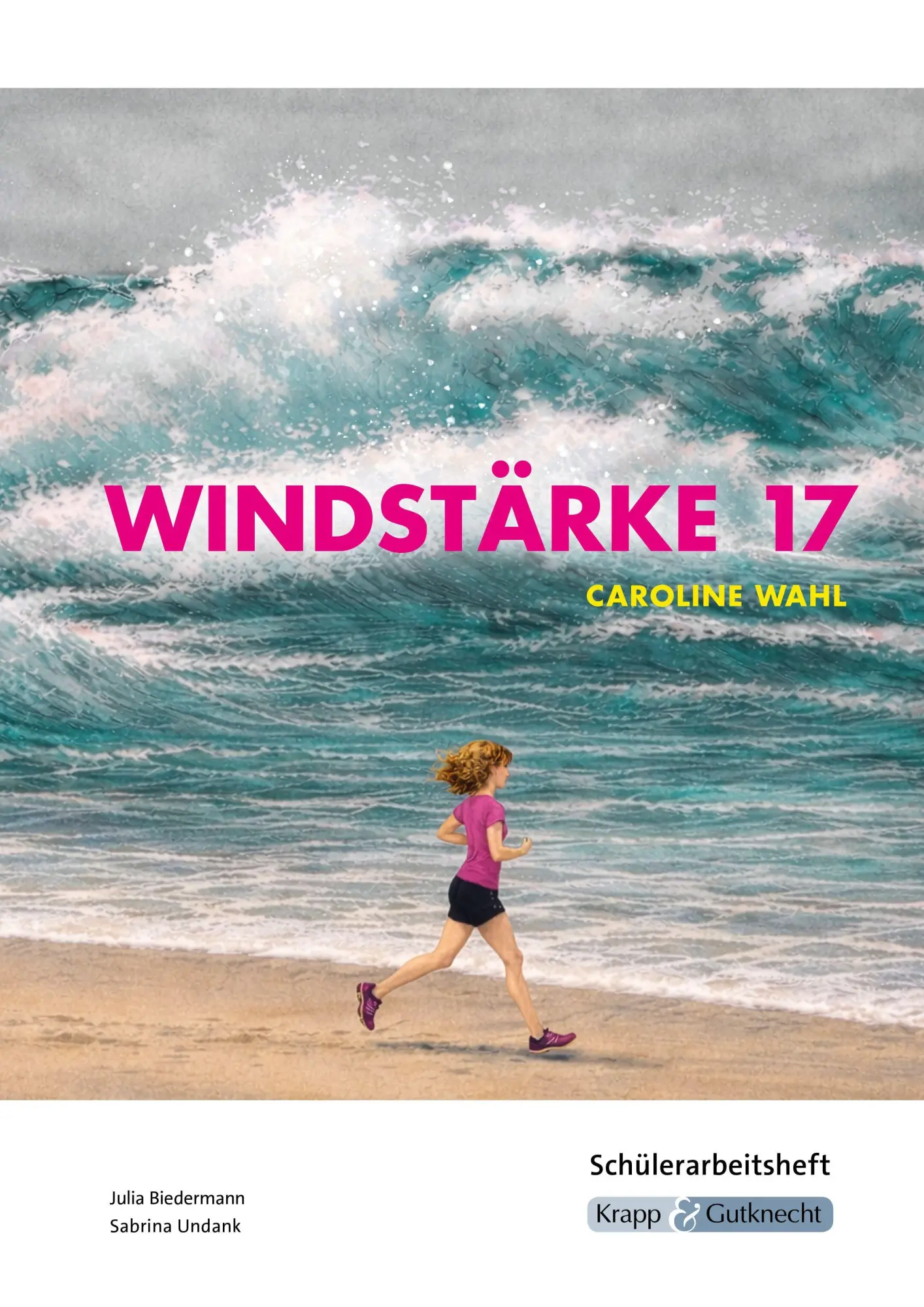 Cover: 9783963231513 | Windstärke 17 - Caroline Wahl - Schülerarbeitsheft | Broschüre | 61 S.