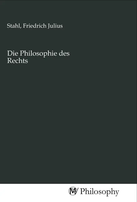 Cover: 9783968801513 | Die Philosophie des Rechts | Friedrich Julius Stahl | Taschenbuch