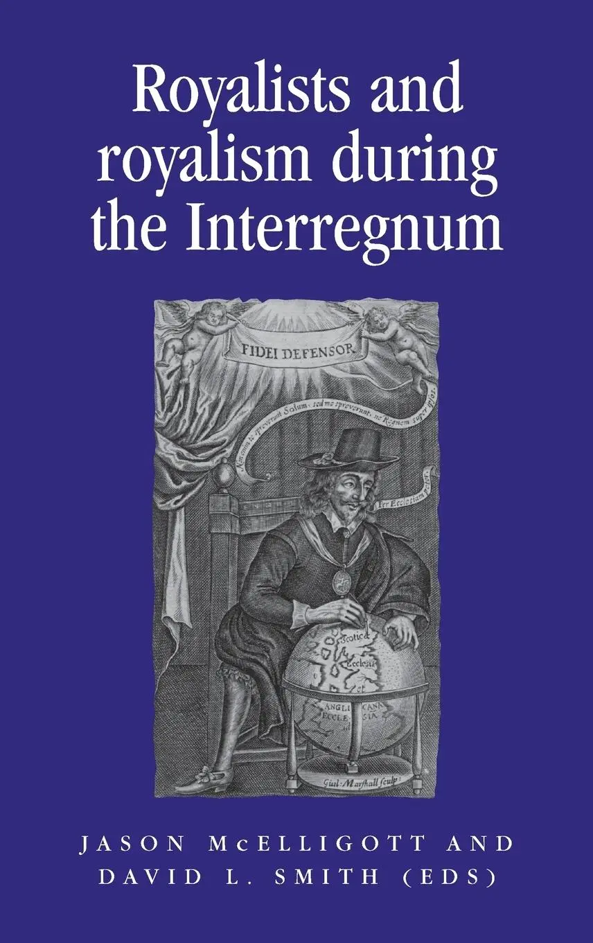 Cover: 9780719081613 | Royalists and Royalism during the Interregnum | Mcelligott (u. a.)