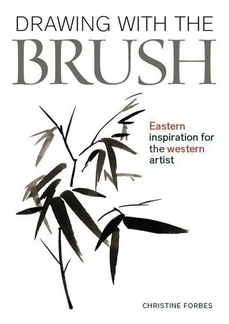 Cover: 9780719841613 | Drawing with the Brush | Eastern Inspiration for the Western Artist