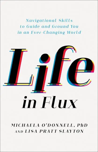 Cover: 9781540901613 | Life in Flux | O'Donnell Michaela (u. a.) | Taschenbuch | Englisch